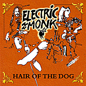 Electric Monk: Hair Of The Dog (2007)